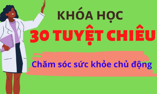 30 Tuyệt Chiệu Chăm Sóc Sức Khỏe Chủ Động